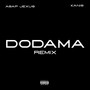 DODAMA (remix) [Explicit]