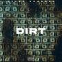 Dirt (Explicit)