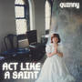 Act Like a Saint (with Bovine) [Explicit]