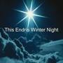 This Endris Winter Night (feat. Queen Bee)