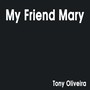 My Friend Mary