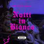 Notti In Bianco (Explicit)