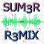 SUM3R (Remix)