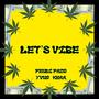 Let's Vibe (feat. Yvng.Khaa) [Explicit]