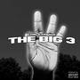 THE BIG 3 (Explicit)