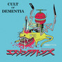 Cult of Dementia