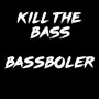 Kill The Bass