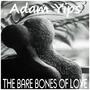 The Bare Bones Of Love
