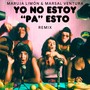 Yo no estoy pa' esto (Remix)