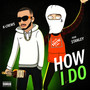 How I Do (Explicit)