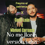 No me llores (Version Salsa) [Explicit]