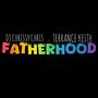 Fatherhood (feat. Terrance Keith) [Explicit]
