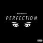 Perfection (Explicit)