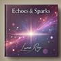 Echoes & Sparks