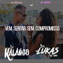 Vem Sentar Sem Compromisso (Explicit)