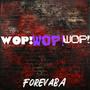 WOP! WOP! WOP! (Explicit)