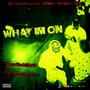 What Im On (feat. Da Grenchie) [Explicit]