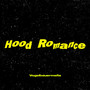 Hood Romance (Explicit)