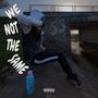 We Not The Same (Explicit)
