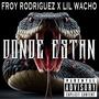 Donde Estan x Froy x Lil wacho (Explicit)