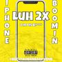 Iphone Boomin' (Explicit)