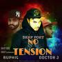 No Tension (with Rup Hit) [feat. Doctor J] [Explicit]