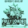 Fully Loaded (feat. Hsr Hell Boy!) [Explicit]