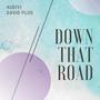 Down That Road (Explicit)