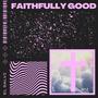 Faithfully Good (feat. Corazón De León)