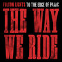 The Way We Ride