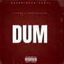 DUM (feat. SIKHH & BMEJOLLY2X) [Explicit]