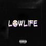 LOWLIFE (Explicit)