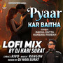 Pyaar Kar Baitha (Lofi Mix)