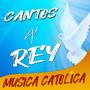 Cantos al Rey