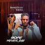 Hope Never Die (Explicit)