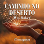 Caminho no Deserto (Way Maker)