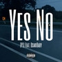 Yes No (feat. 1P11) [Explicit]