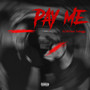 PAY ME (feat. Tafuggg) [Explicit]