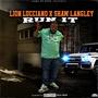 Run It (feat. Shaw Langley) [Explicit]