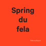 Spring du fela