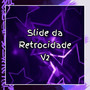 Slide da Retrocidade v2 (Explicit)