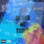 IN DUB WE TRUST (EP) [Explicit]