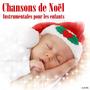 Chansons de Noël instrumentales pour les enfants