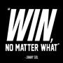 Win, No Matter What