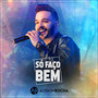 Só Faço Bem (Explicit)