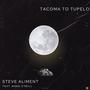 Tacoma To Tupelo (feat. Annie O'Neill)