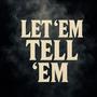Let 'Em Tell 'Em (feat. G Da Rulah & Big-K) [Explicit]