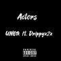 Actors (feat. Drippyx2x) [Explicit]