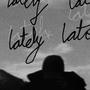 lately interlude (Explicit)