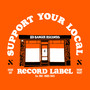 Support Your Local Record Label